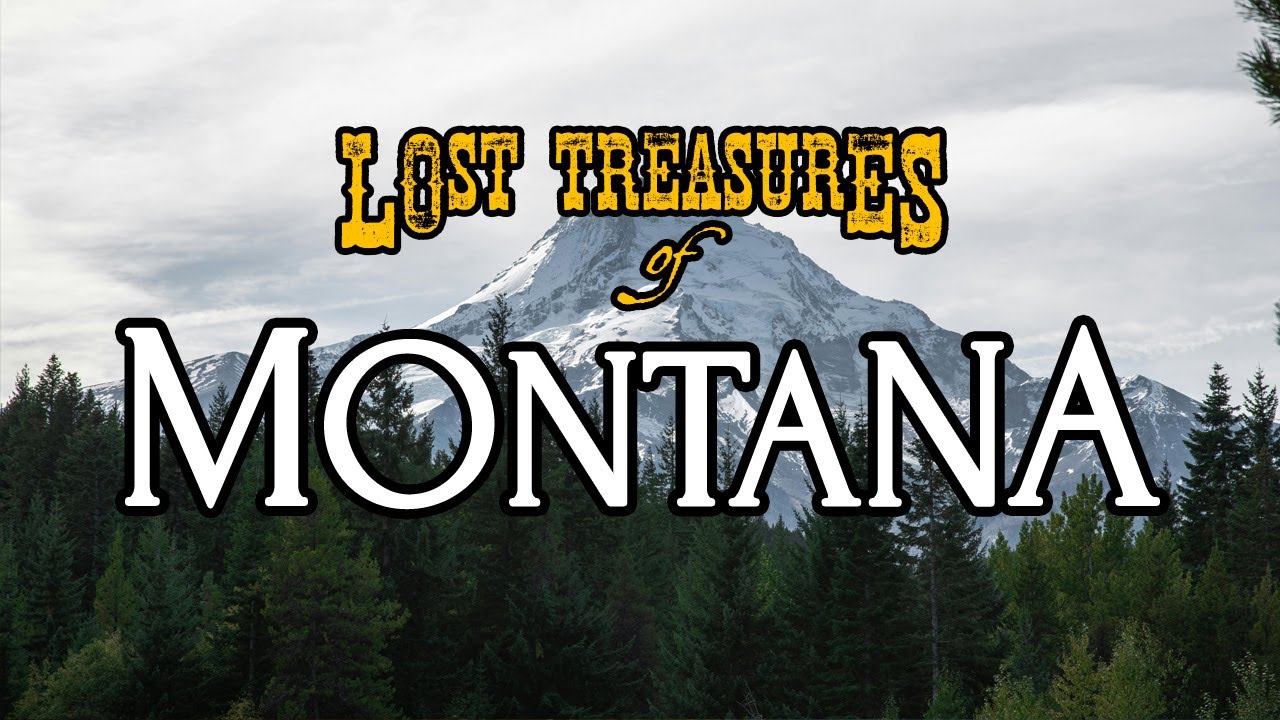 Lost Treasures of Montana