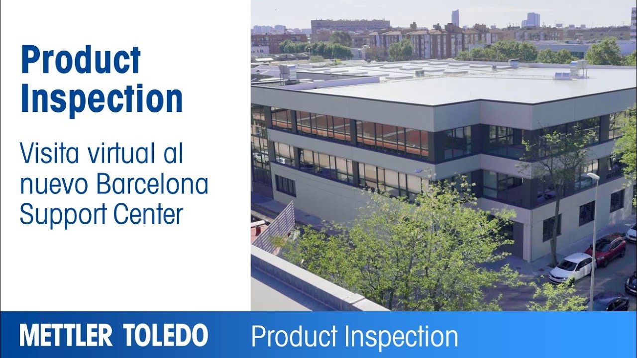 Visita virtual al nuevo Barcelona Support Center - METTLER TOLEDO Product Inspection - ES