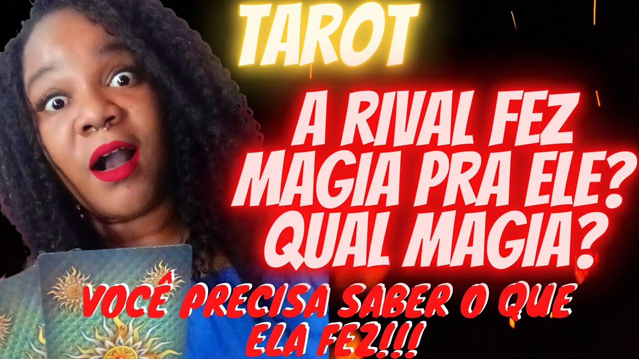 🔥🐍A RIVAL FEZ MAGIA PRA ELE?? QUAL MAGIA? [Erro! SEGREDO REVELADO!] 😱TAROT || BARALHO CIGANO🔮