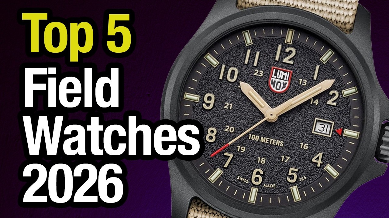Top 5 Best Field Watches 2026 - That Combine Style, Durability & Everyday Wearability