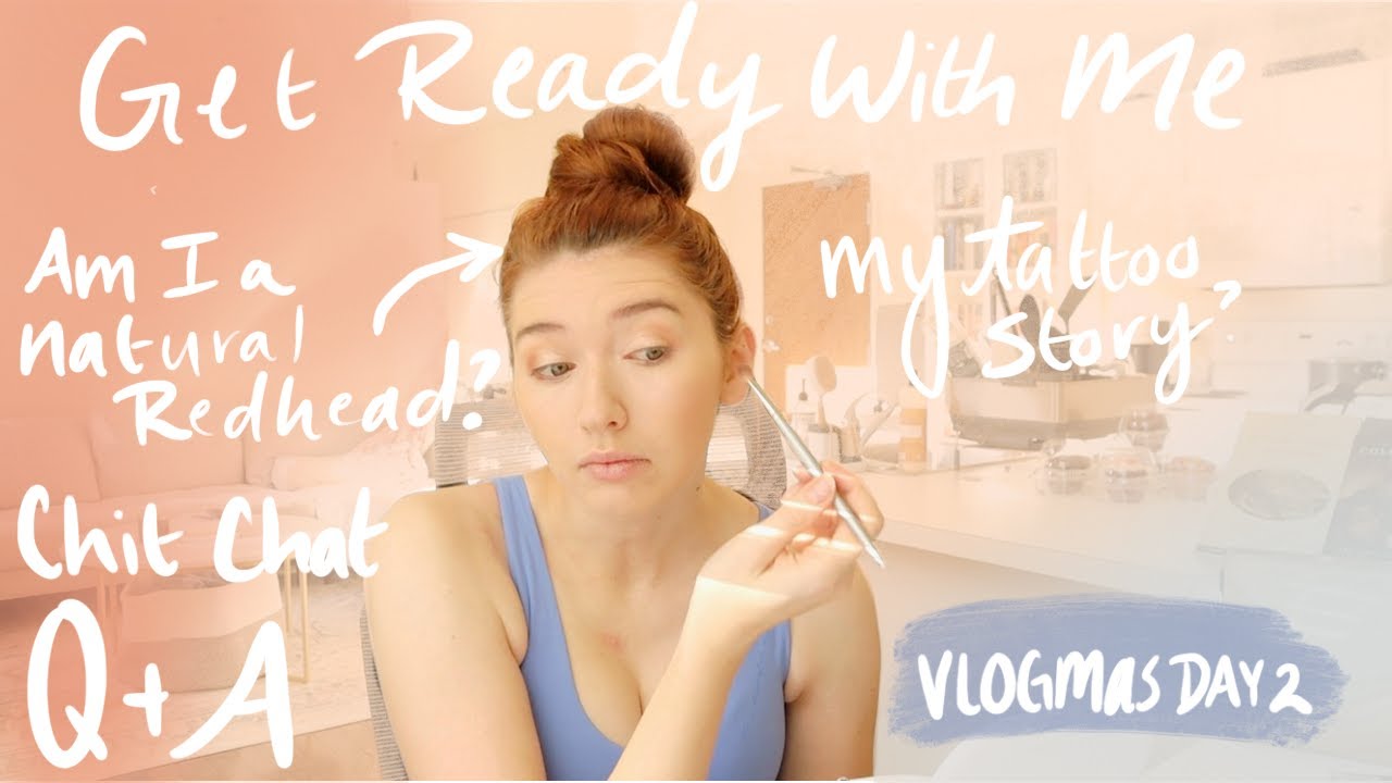 Chit Chat GRWM Q+A|My Tattoo Story?Was I Always a Good Student?Dating in Grad School? Vlogmas Day 2