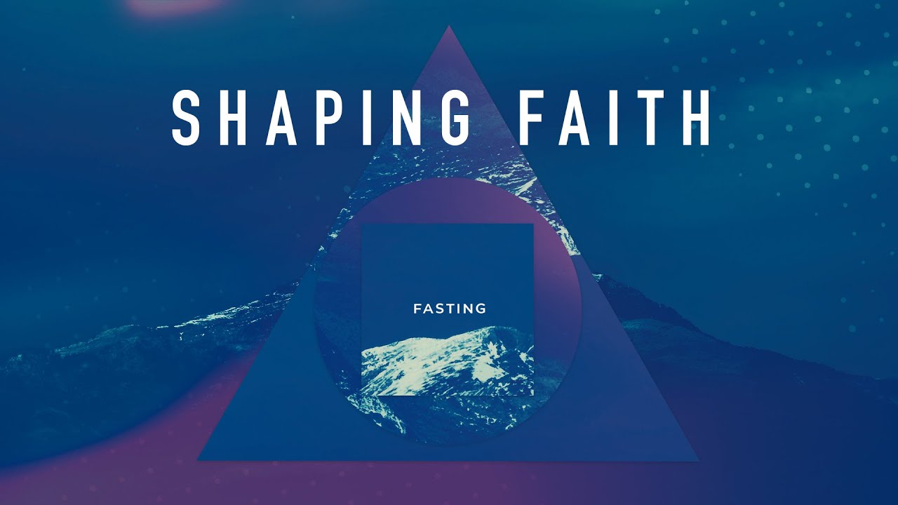“Shaping Faith #5: Fasting” by Marty Solomon (Sermon)