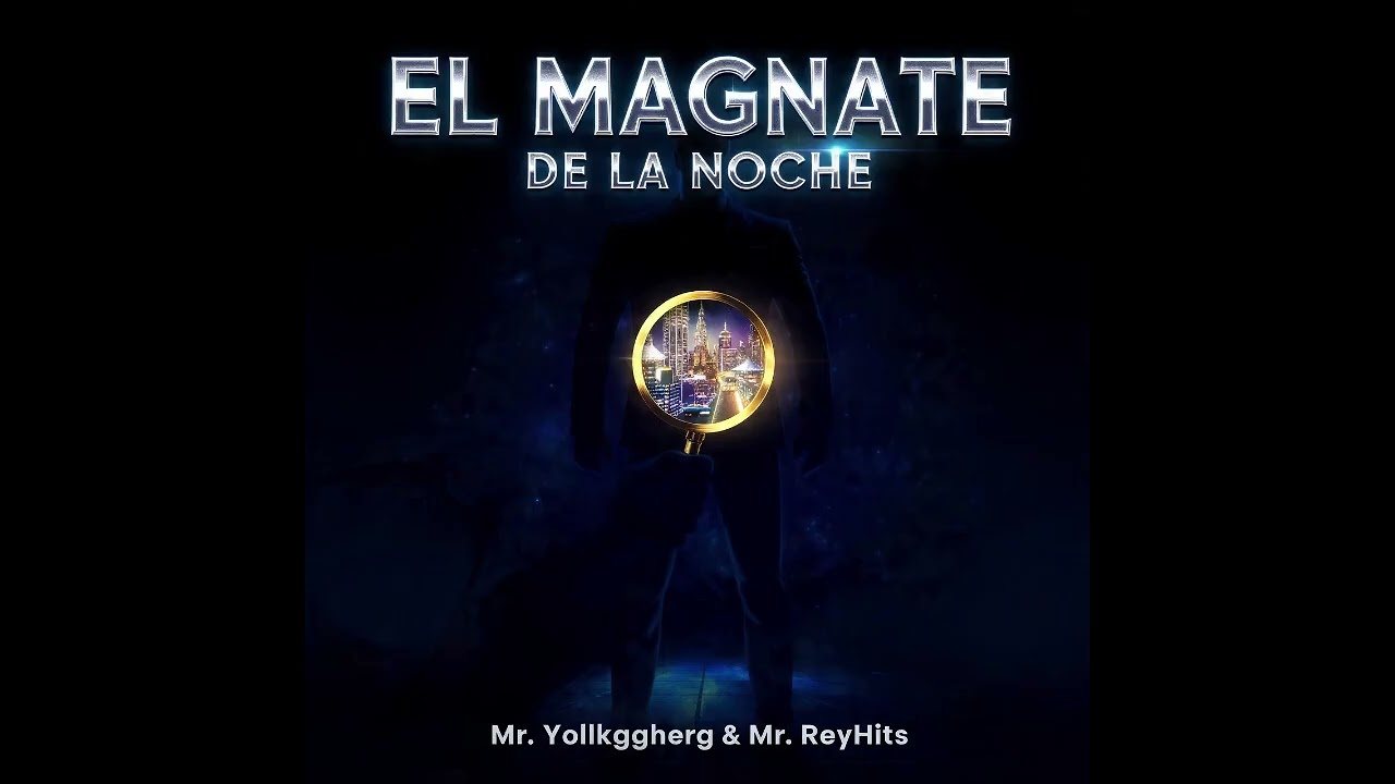 El Magnate de la noche - Hip-Hop Latino - Vol5 | Mr. Yollkggherg & Mr. ReyHits | Oficial Music