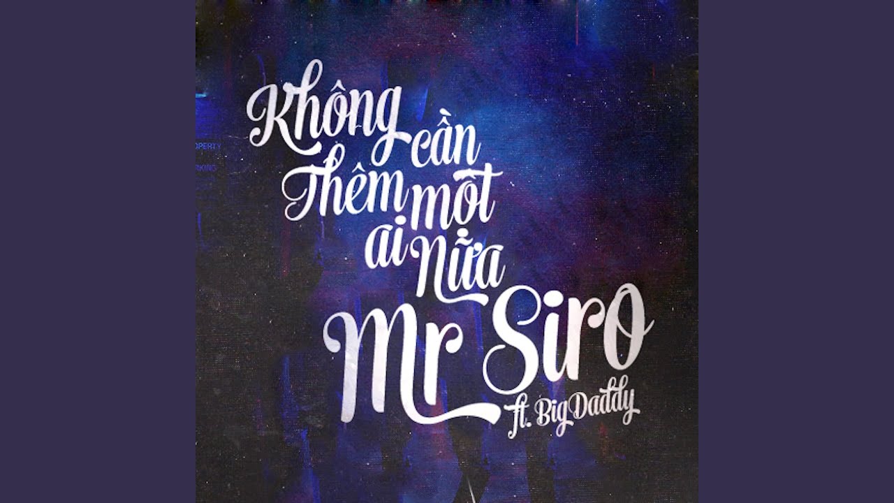 Không Cần Thêm Một Ai Nữa (feat. BigDaddy)