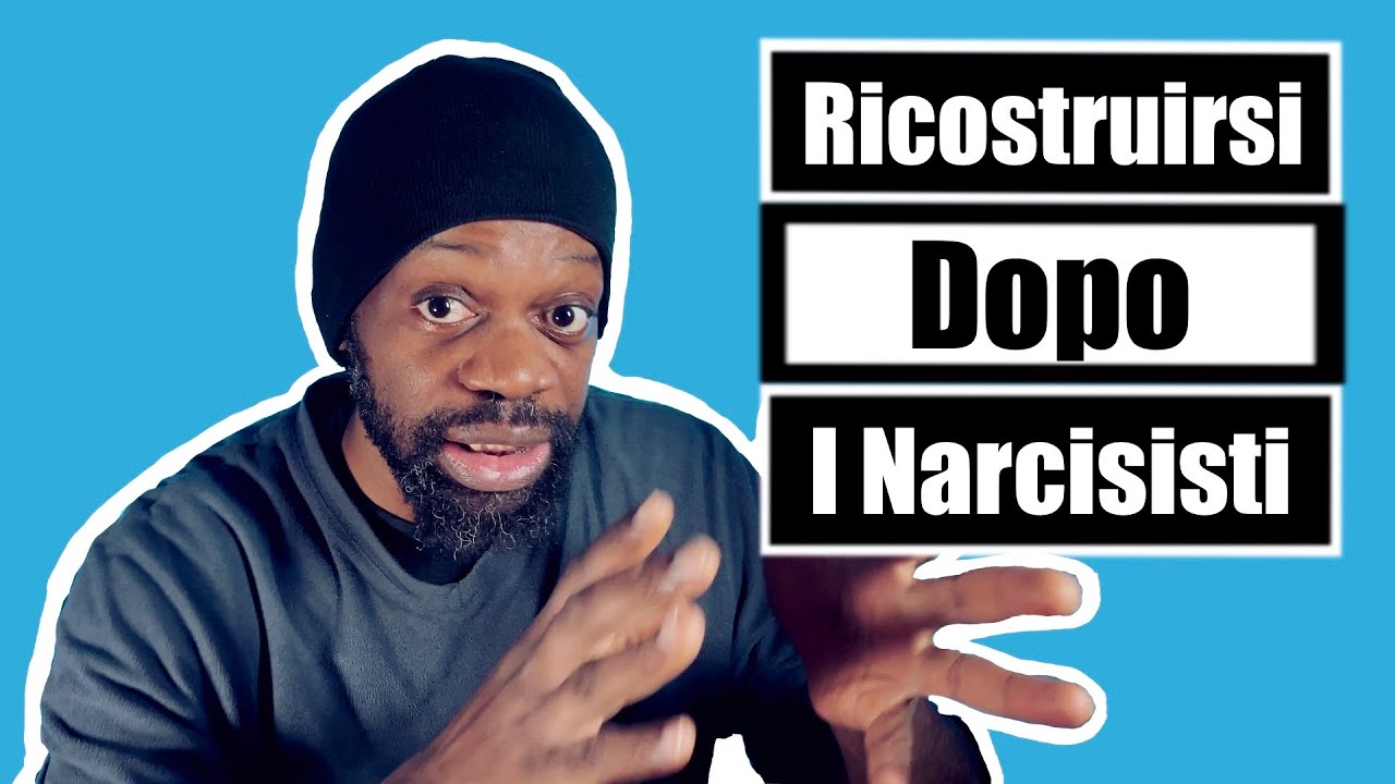 Come ricostruirsi dopo i narcisisti