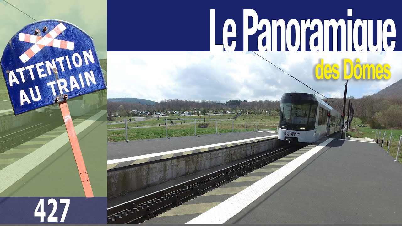 Le Panoramique des Dômes