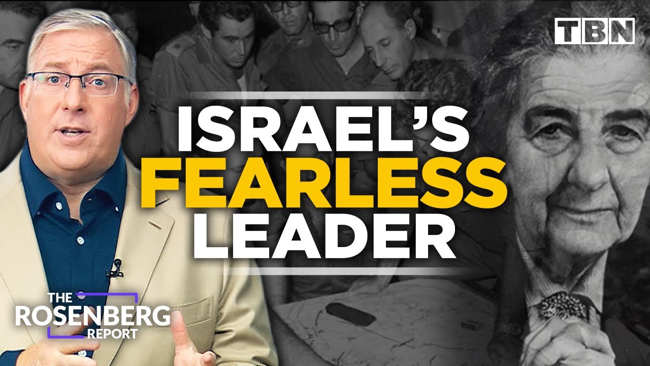 Golda Meir's HEROIC Leadership In Israel's 1973 Yom Kippur War | The Rosenberg Report on TBN