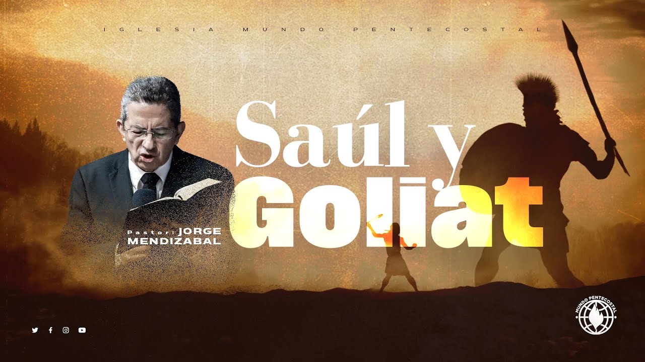 Saúl y Goliat - Pastor Jorge Mendizabal
