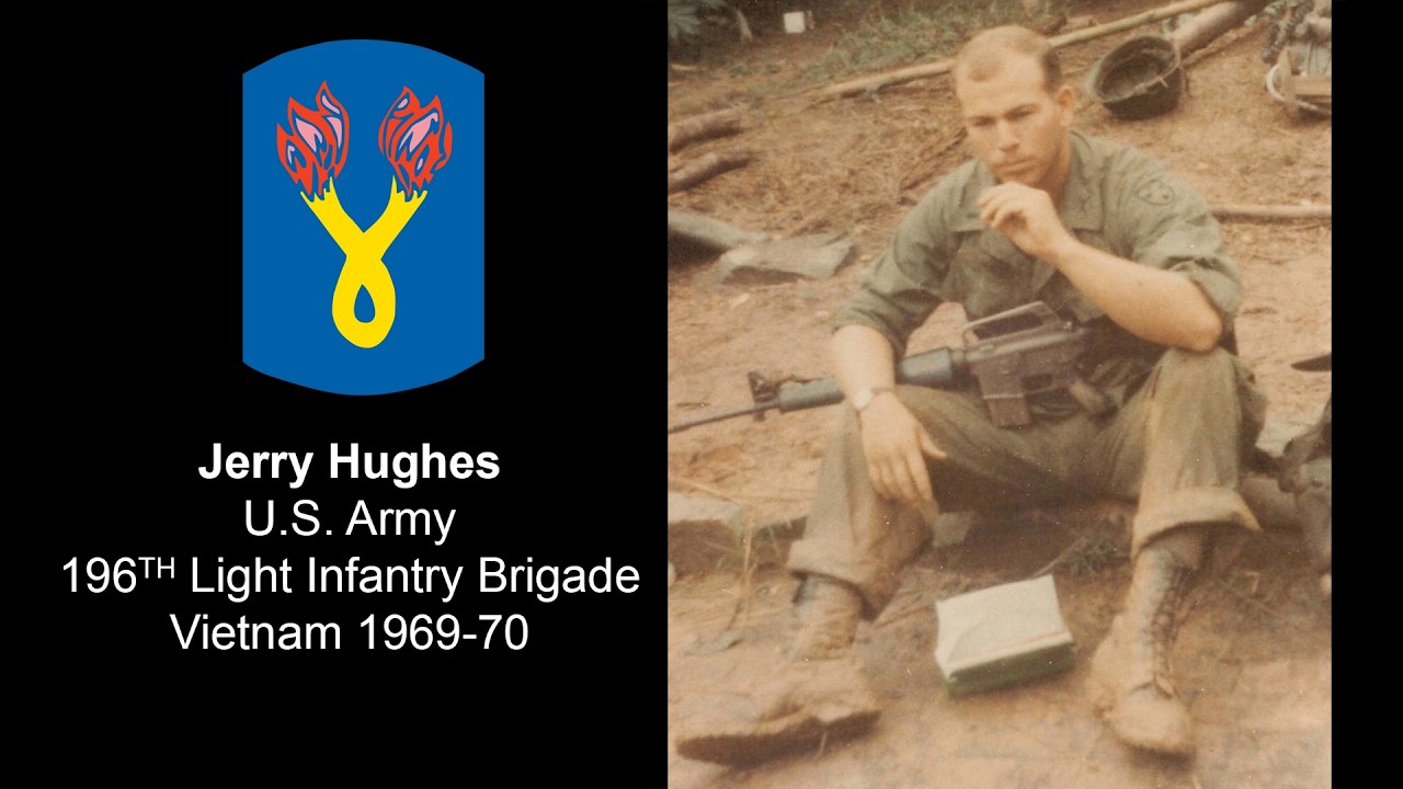 Jerry Hughes - 196th Light Infantry Brigade, Vietnam 1969-70
