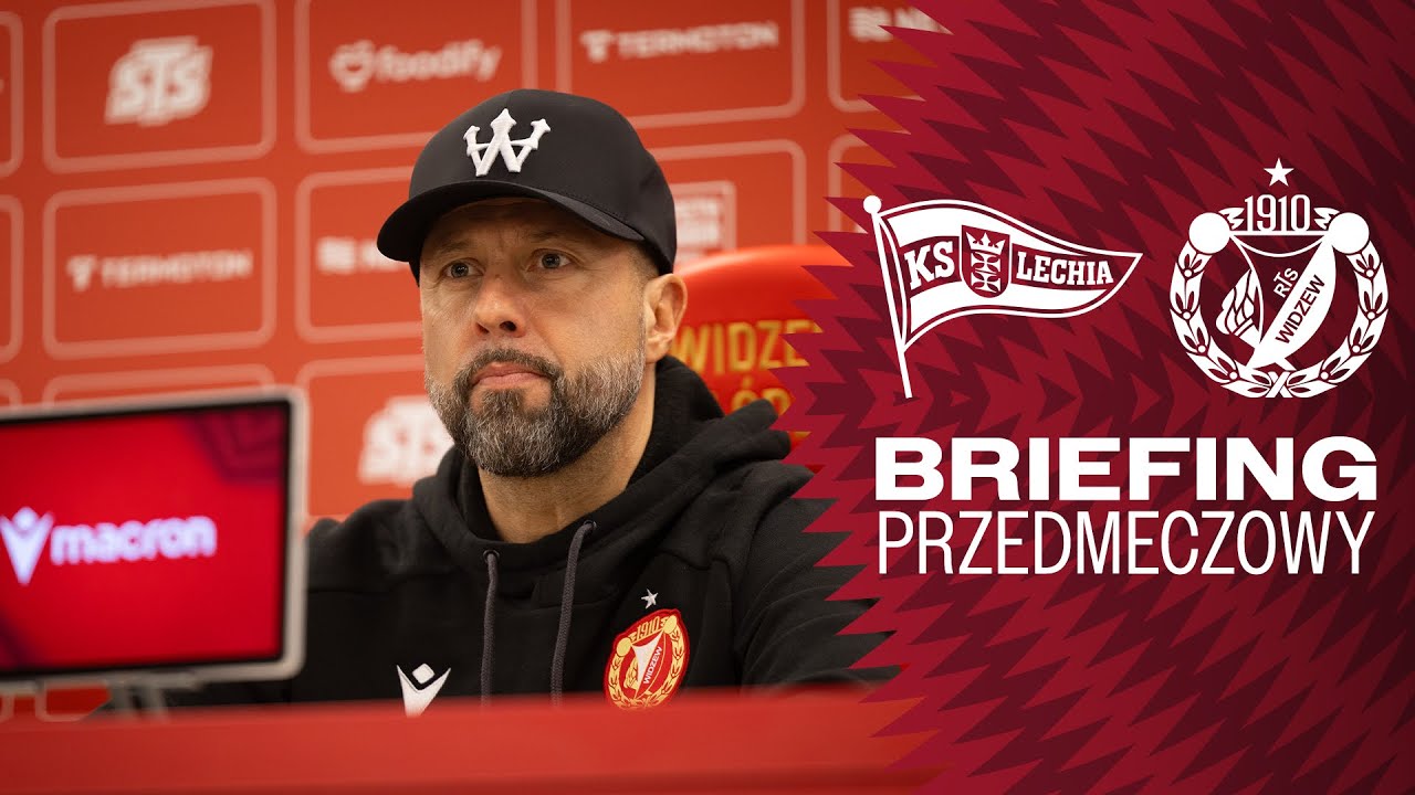 Briefing przed meczem Lechia Gdańsk - Widzew Ł&oacute;dź