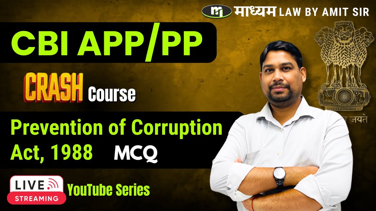 CBI PP Classes - Prevention of Corruption Act, 1988 MCQ | Maadhyam Law By Amit Sir