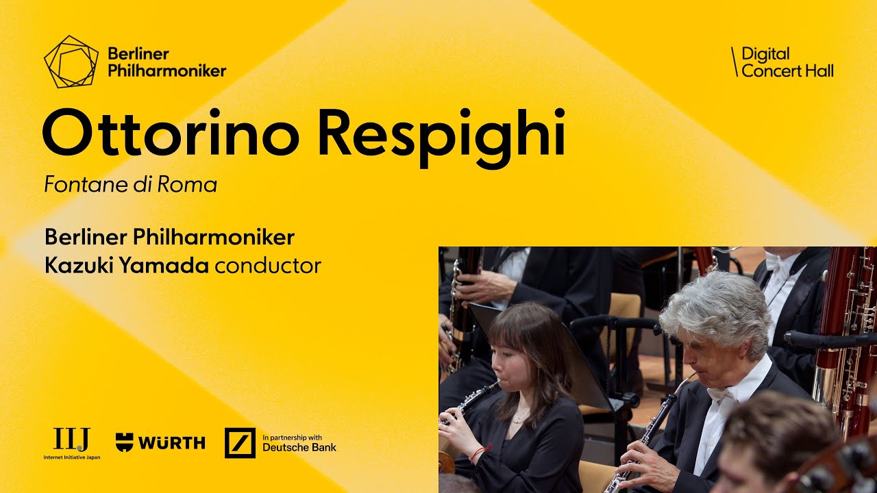Respighi: Fontane di Roma / Yamada &middot; Berliner Philharmoniker