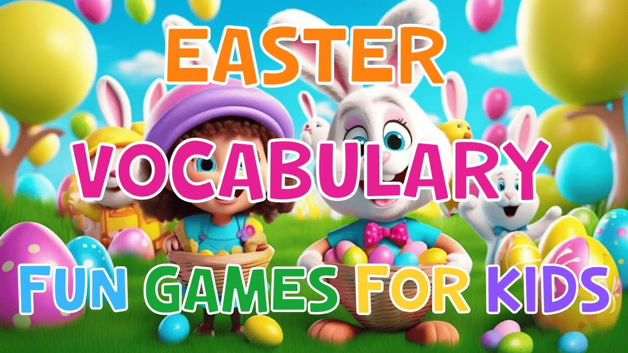 Easter Vocabulary And Fun Games For Kids | 4K