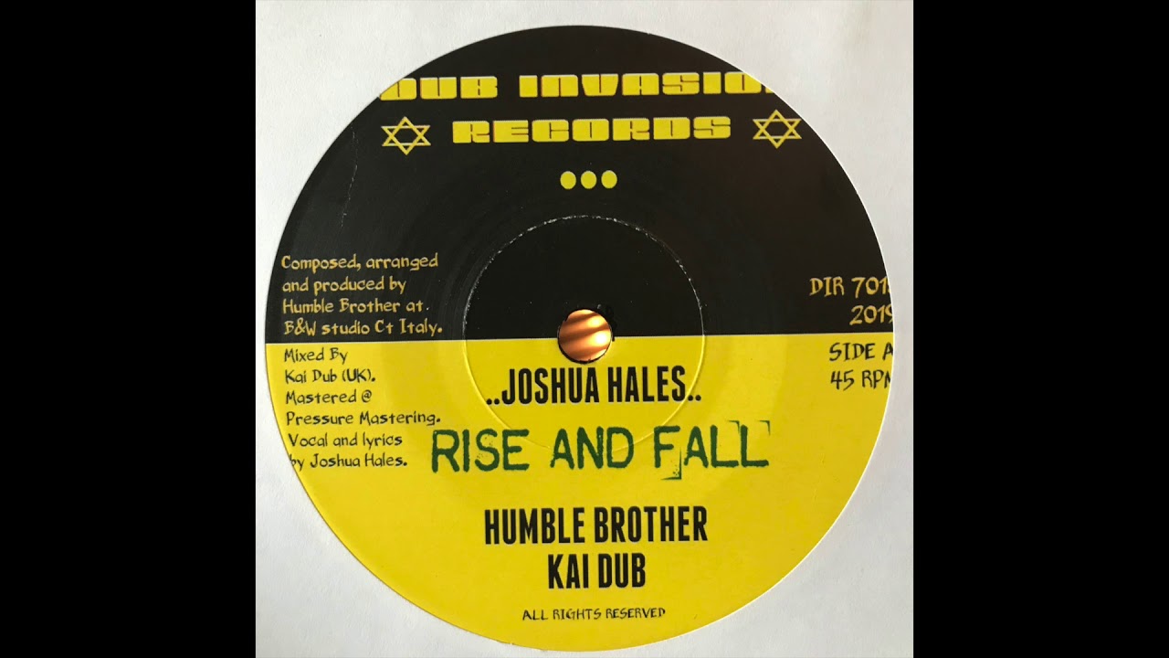 Rise And Fall - Joshua Hales - Humble Brother & Kai Dub - Dub Invasion Records DIR7018