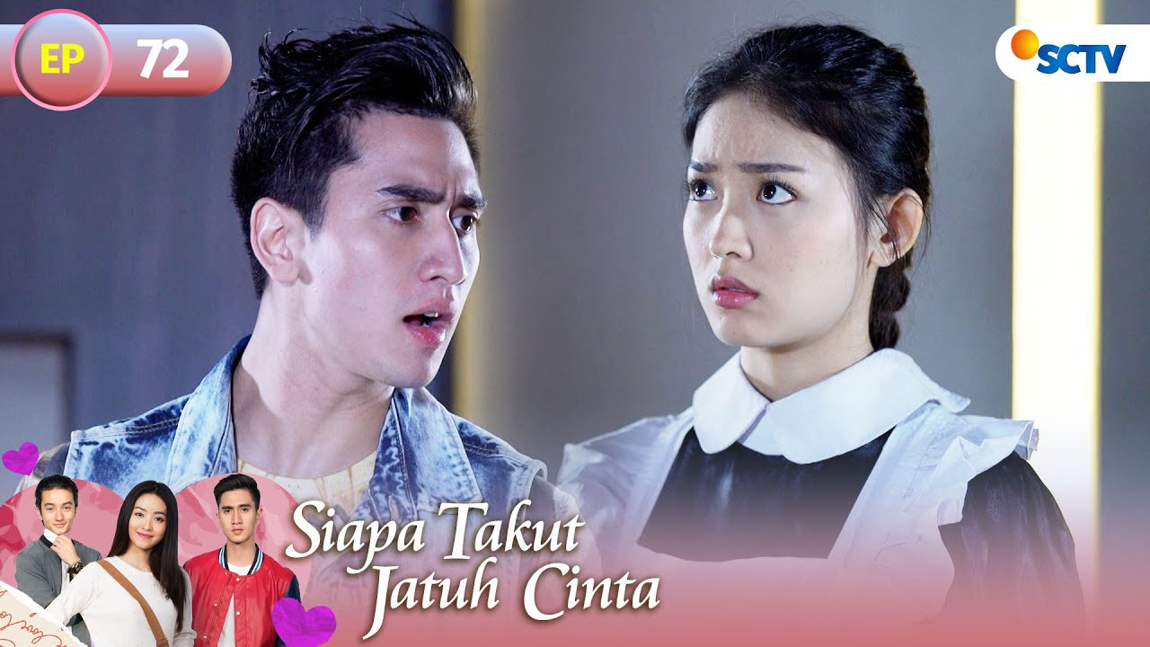 FULL Siapa Takut Jatuh Cinta - Episode 72