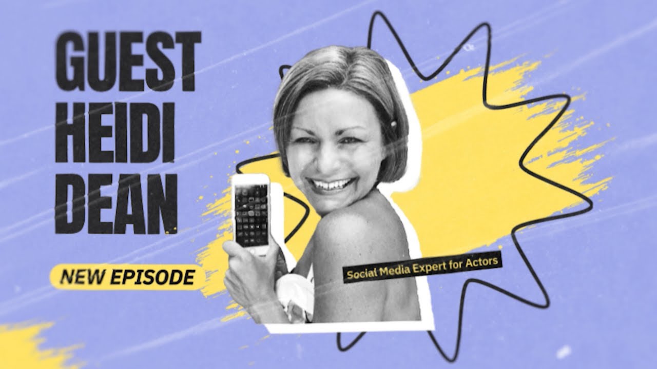 5 Social Media Hacks to Grow Your Acting Career with Marketing Expert Heidi Dean