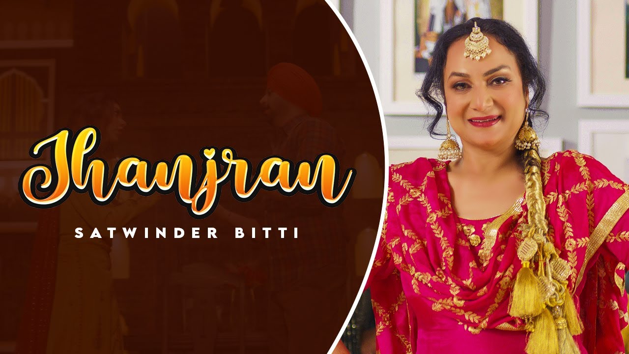 JHANJRAN : Satwinder Bitti | Lavi Tibbi | Mofusion | Baljit Bagga&Sehar| Latest Punjabi Songs 2023
