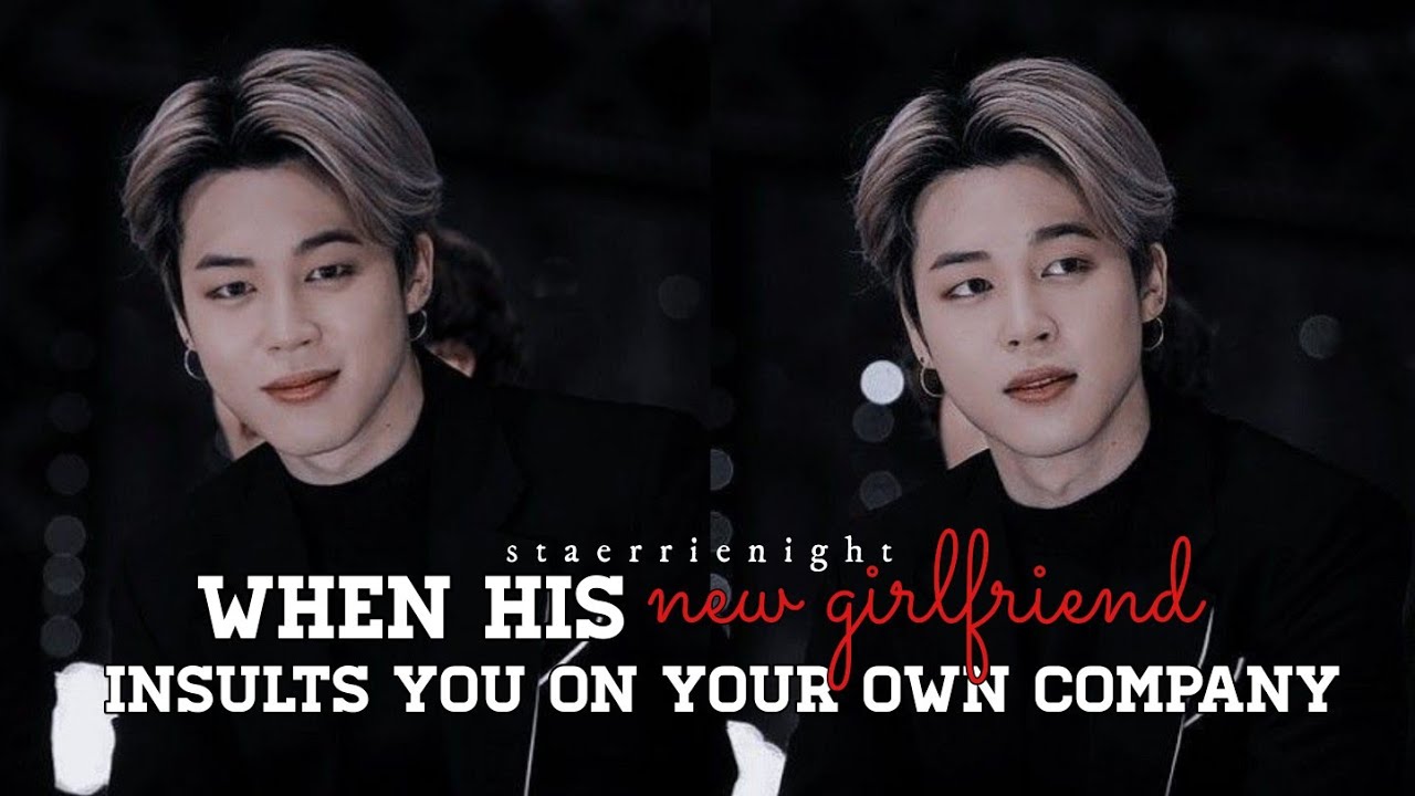 BTS Jimin FF|| When his new girlfriend insults you on your own company
