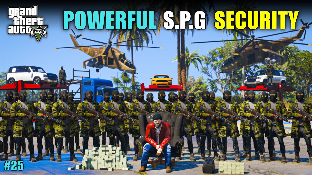 BUYING $50,000,00 POWERFUL S.P.G SECURITY | GTA V GAMEPLAY #25
