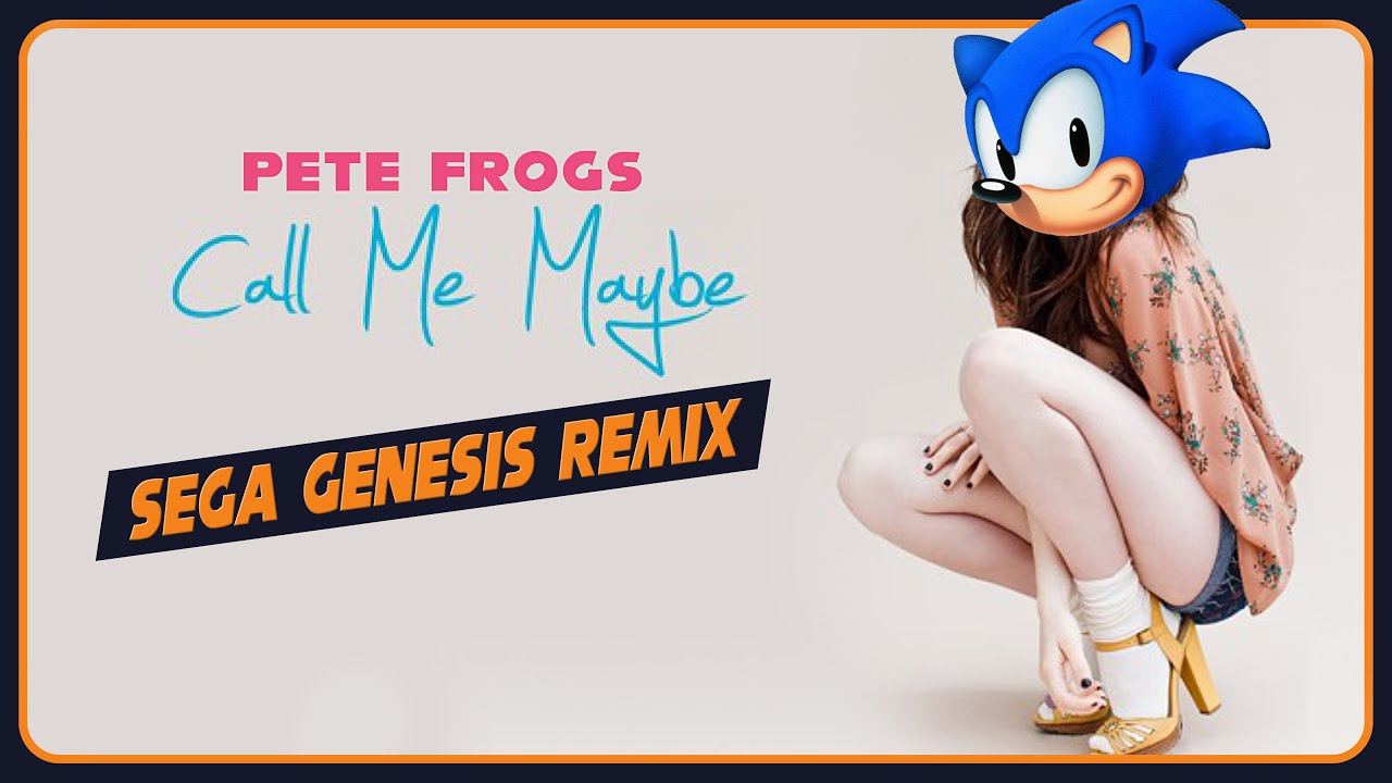 Call Me Maybe, but it sounds like Sonic The Hedgehog