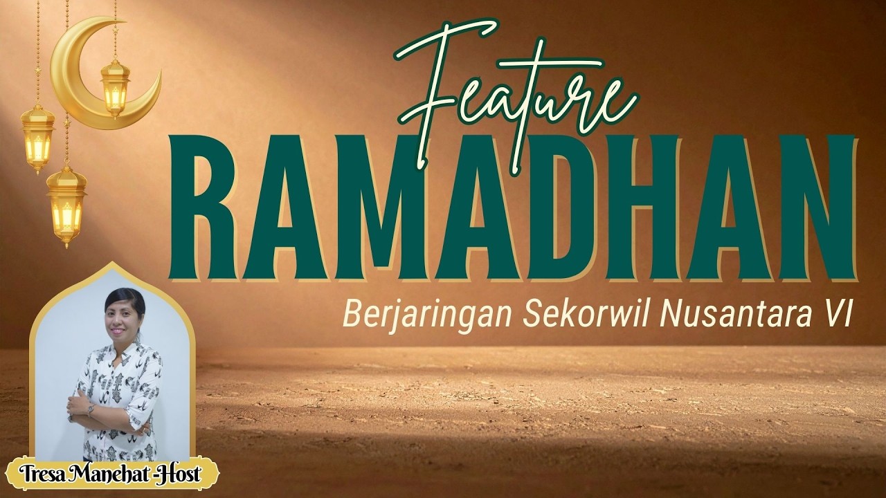FEATURE KISAH RAMADHAN || SELASA, 24 FEBRUARI 2026