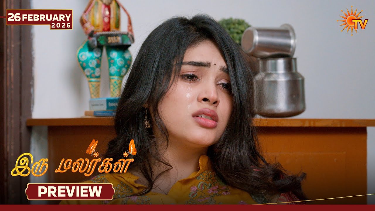 Iru Malargal - Preview | 26 Feb 2026 | Tamil Serial | Sun TV