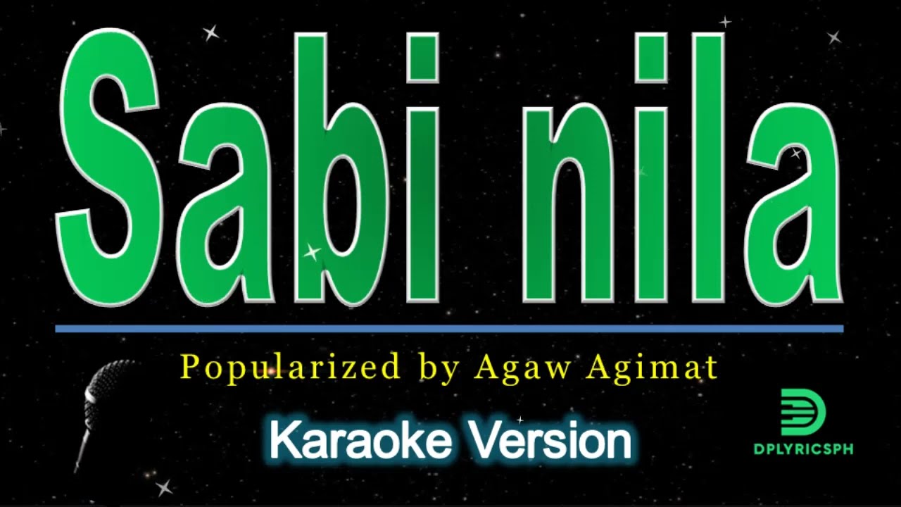 Agaw Agimat - Sabi Nila (karaoke version)