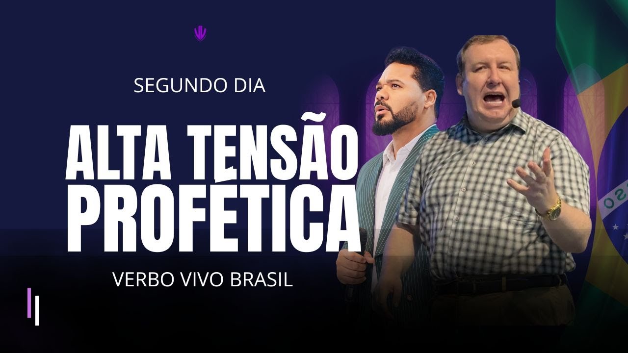 Alta Tens&atilde;o Prof&eacute;tica| Verbo Vivo Brasil | Tony Calado