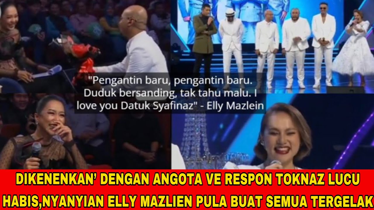 DIKENENKAN&rsquo; DENGAN ANGOTA VE RESPON TOKNAZ LUCU HABIS,NYANYIAN ELLY MAZLIEN PULA BUAT SEMUA TERGELAK