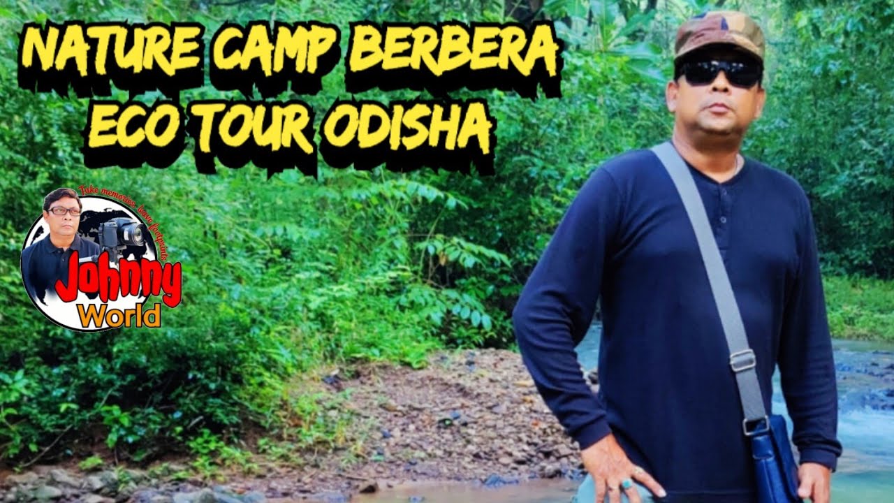 Journey to Berbera Nature Camp | Ecotourodisha | Berbera Forest | Berbera Nature Camp | Barbera |