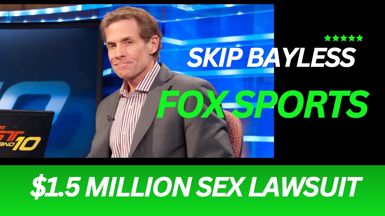 Skip Bayless offered former Fox Sports hairstylist $1.5 million for sex, lawsuit alleges