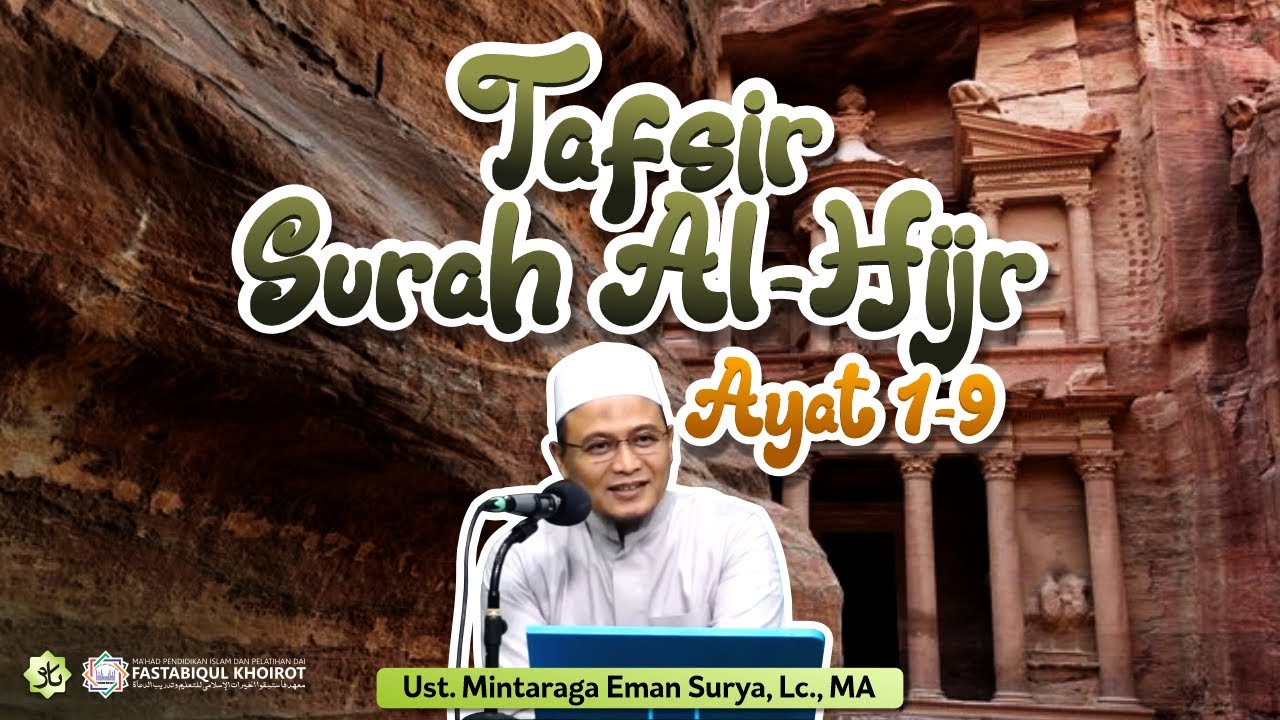 Kajian 3T Tafsir Surah Al-Hijr Ayat 1-9 | Ust. Mintaraga Eman Surya, Lc., MA