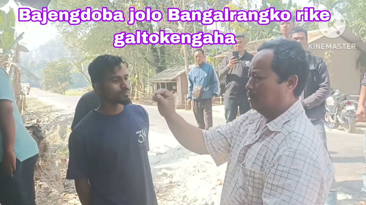 Bajengdoba jolode Bangalrangko rike galtokengaha