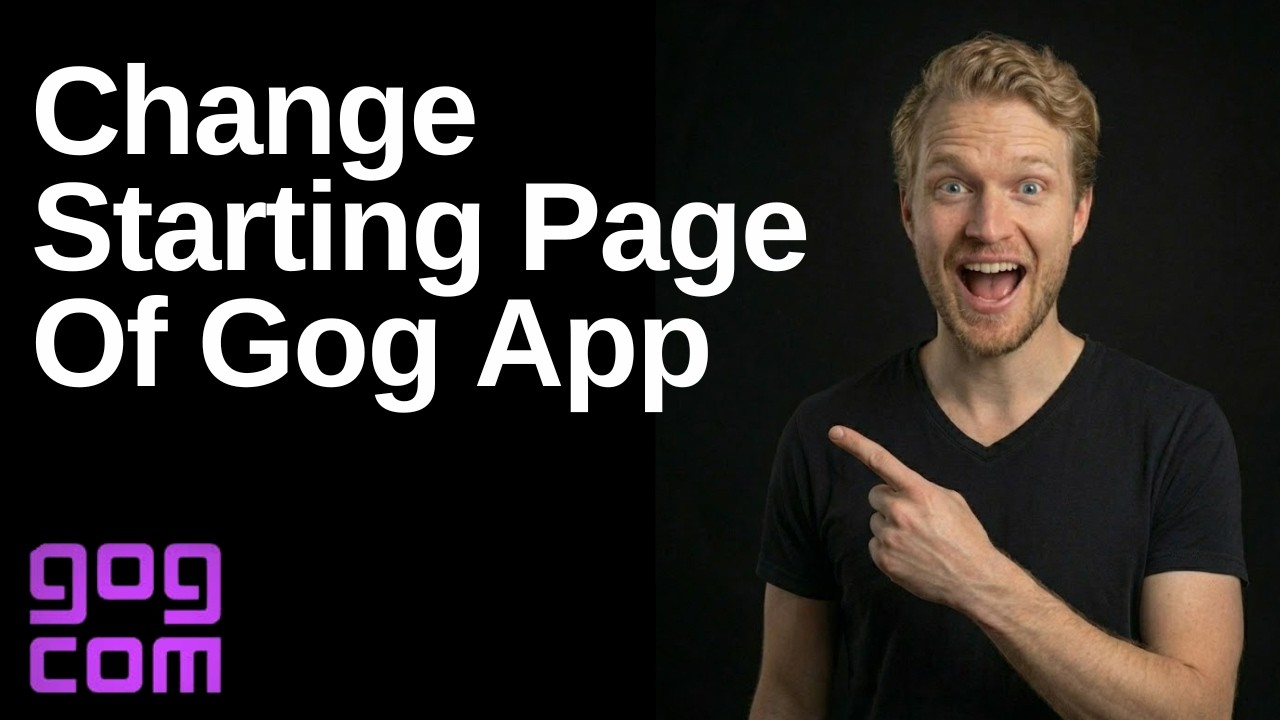 How To Change Starting Page Of Gog App (Easy Guide)