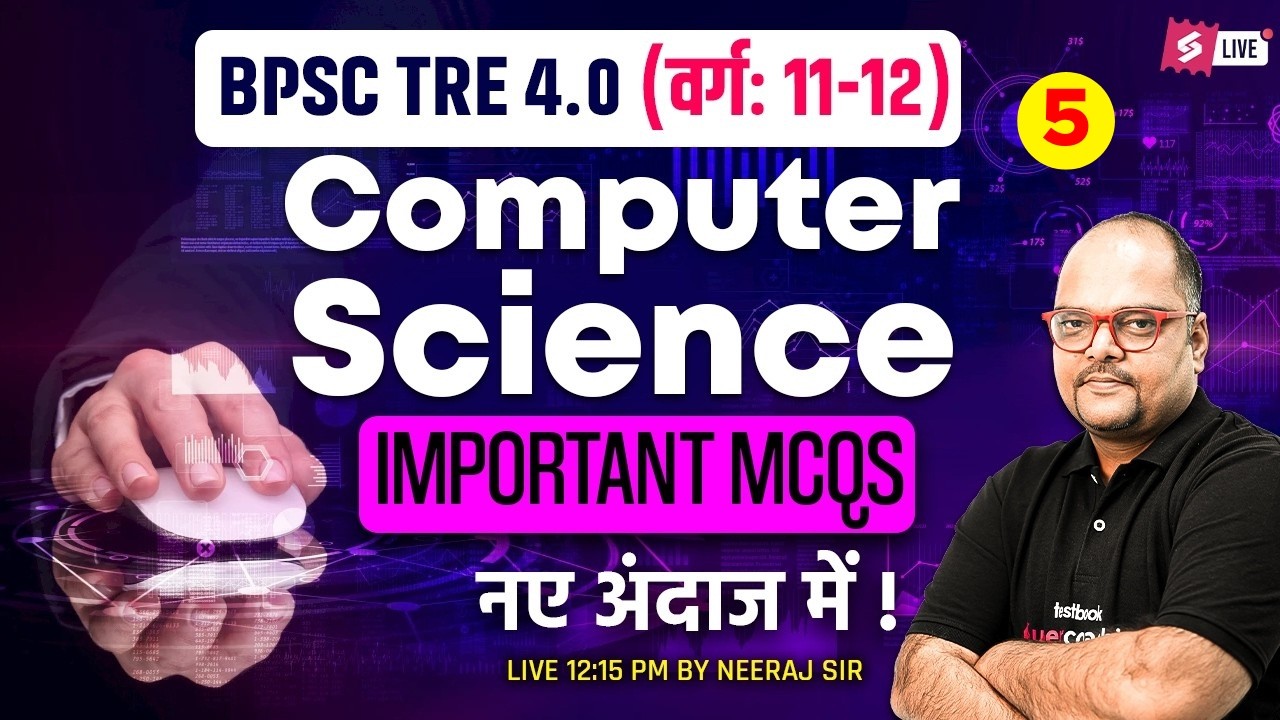 BPSC TRE 4 Computer Science Classes 2026 | BPSC PGT Computer Science MCQs By Neeraj Sir
