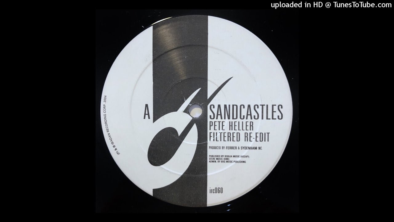 Sandcastles (Pete Heller Filtered Re-Edit)