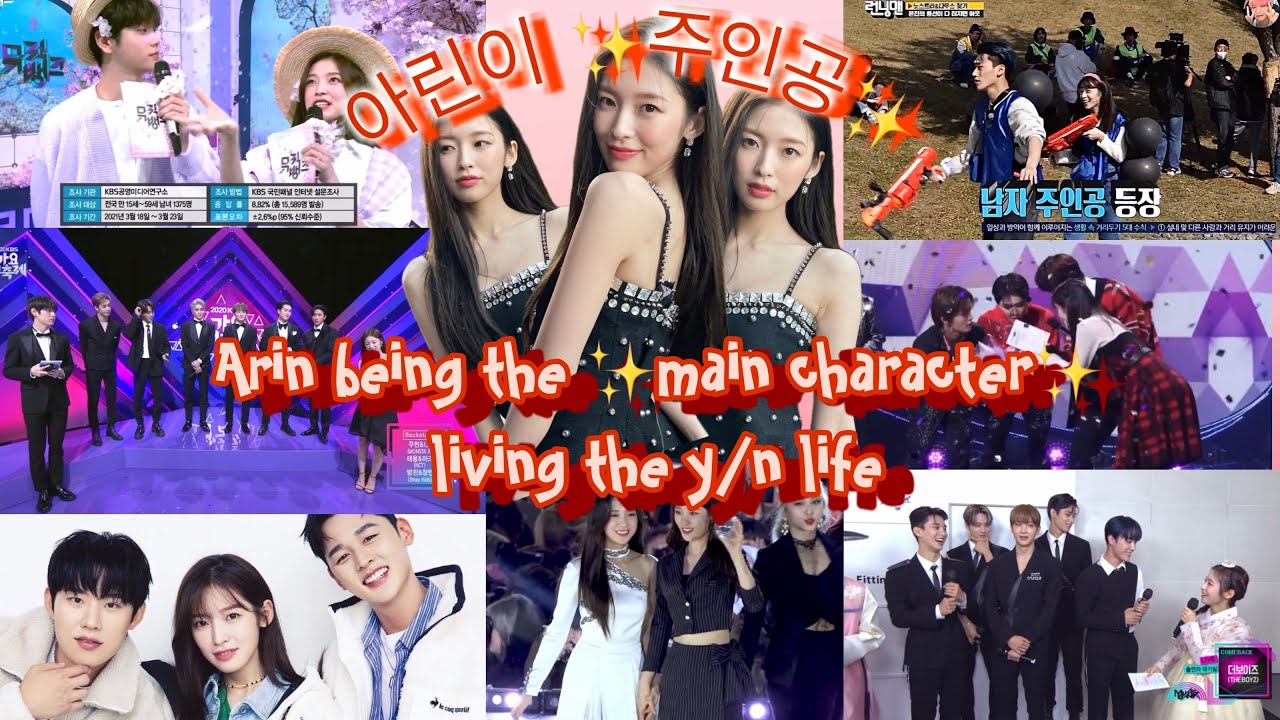 Arin (Oh My Girl) being the main character, living the Y/n life.