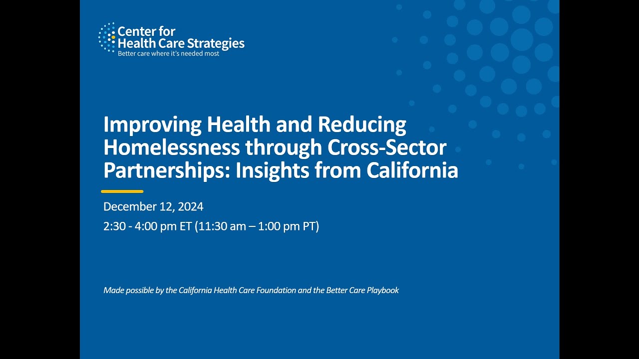 Improving Health & Reducing Homelessness through Cross-Sector Partnerships: Insights from California