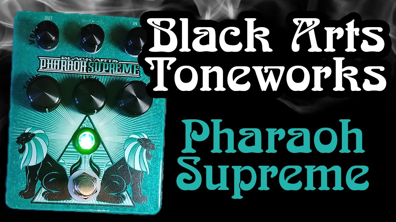 Black Arts Toneworks - Pharaoh Supreme Fuzz \\ Favourite Muffoid