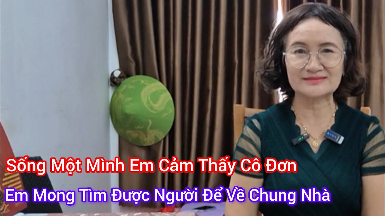 Em Sống Một Mình, Cảm Thấy Rất Cô Đơn,  Mong Tìm Được Người Bạn Đời 