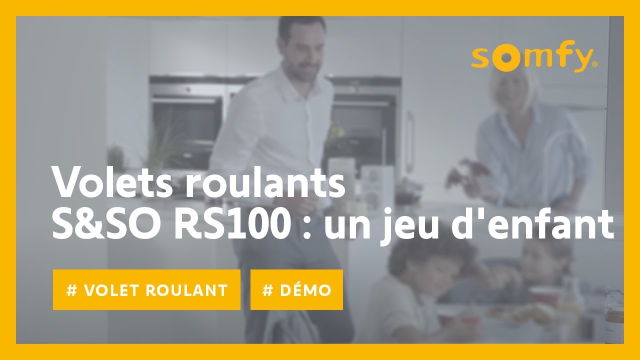 Somfy S&SO RS100 : un jeu d'enfant avec la motorisation pour volet roulant