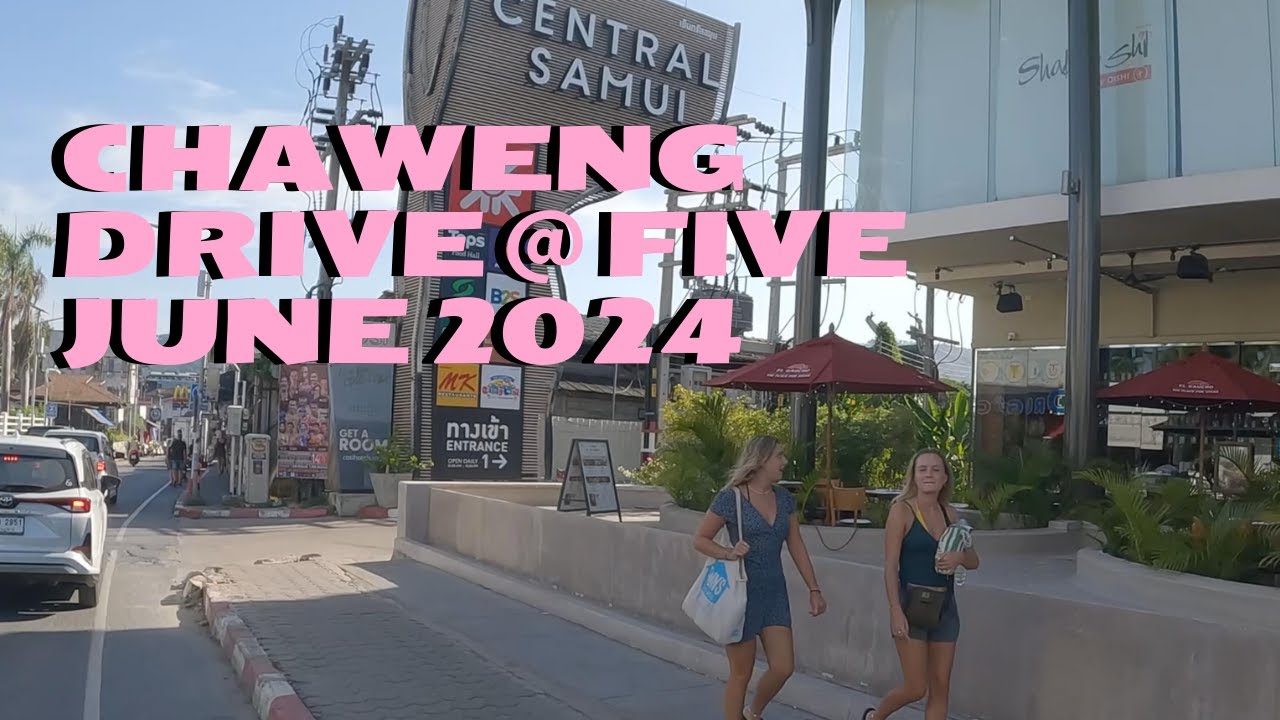 Chaweng Drive @ Five Koh Samui June 2024