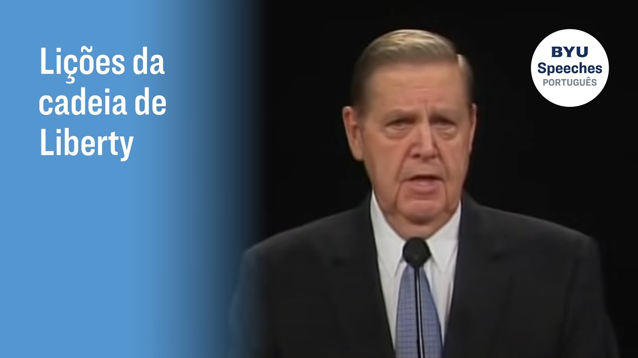 Lições da cadeia de Liberty | Jeffrey R. Holland | 2008