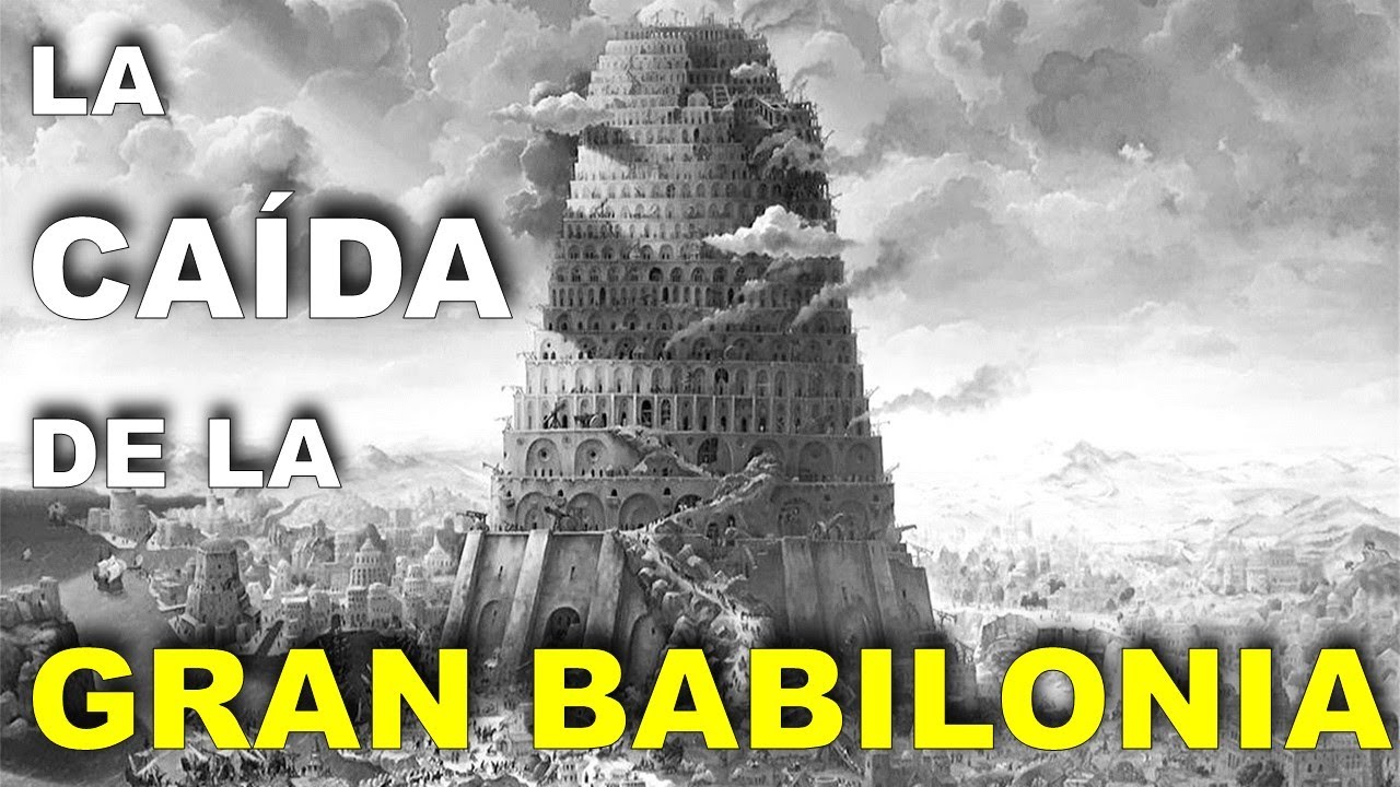 La GRAN BABIBLONIA (Estudio Bíblico: Apocalipsis 18)