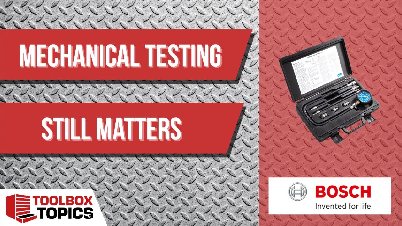 Toolbox Topics: Mechanical Testing Still Matters | An Interview with Bosch Mobility Aftermarket