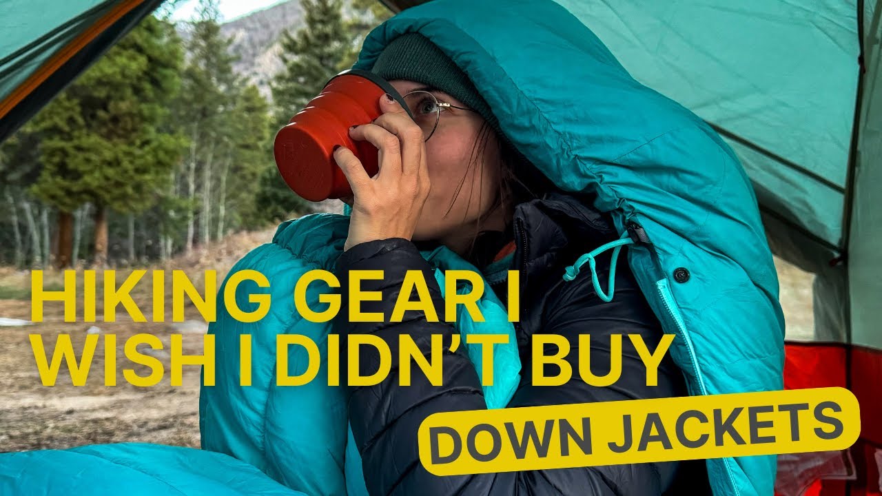 Hiking Gear I Wish I Didn't Buy (& What I Wish I Got Instead): DOWN JACKETS