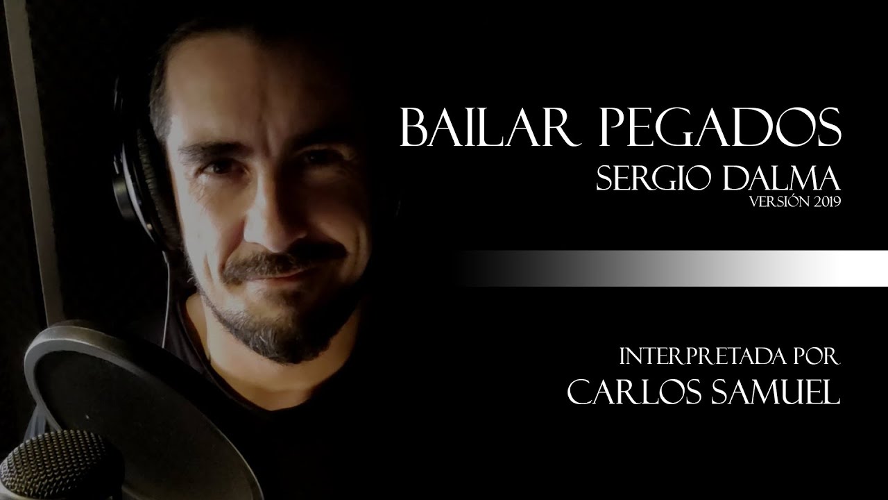 Bailar Pegados - Carlos Samuel - Sergio Dalma versión 2019