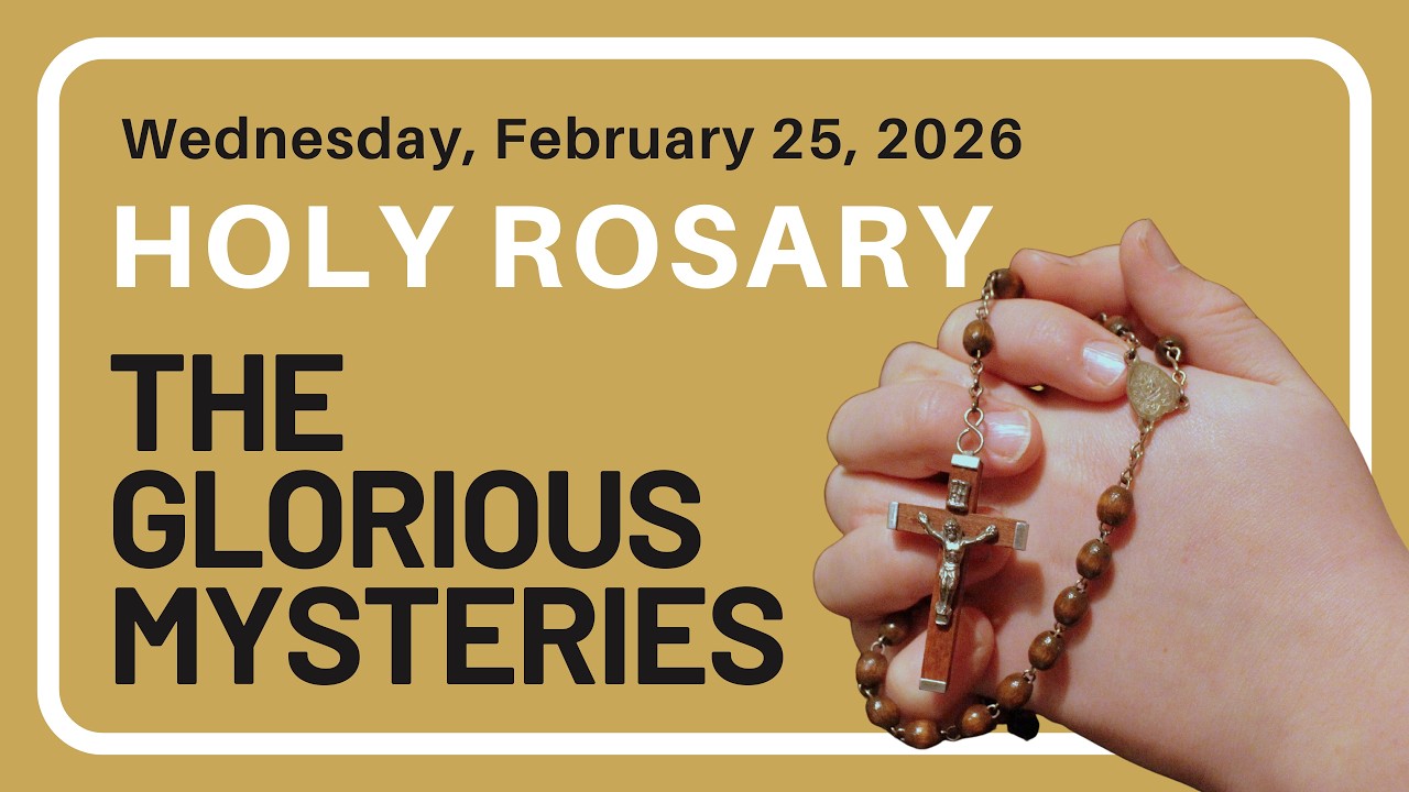 The Holy Rosary - Wednesday - The Glorious Mysteries