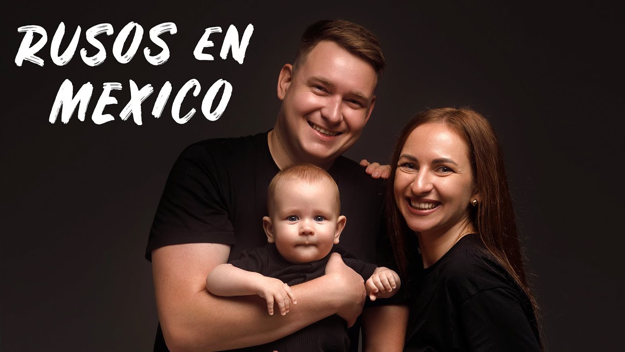 Bienvenidos al canal RUSOS EN MÉXICO 🇷🇺🇲🇽