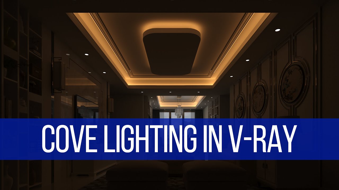 Освещение Cove с помощью V-Ray для 3ds Max | Потолочный светильник в VRay | Учебное пособие по V-...